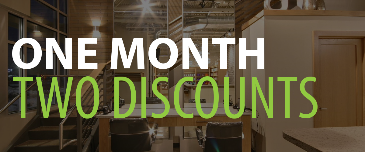 ONE MONTH, TWO DISCOUNTS
