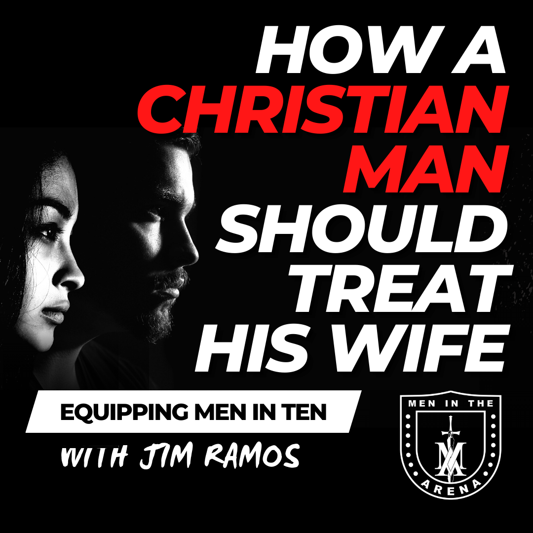 how a christian man should treat his wife