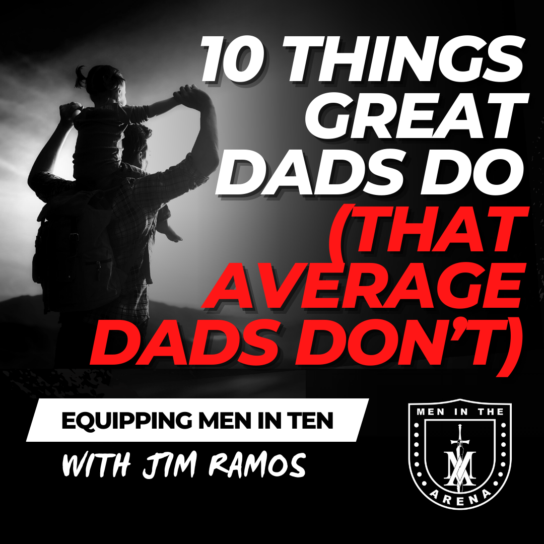 10 things great dads do that average dads don't