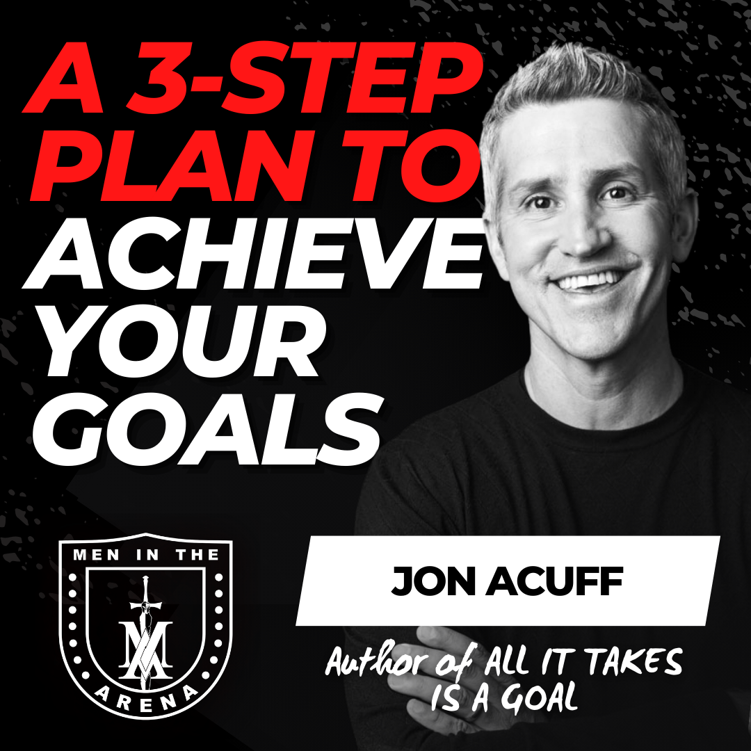 A 3-Step Plan to Achieve Your Goals Jon Acuff Interview