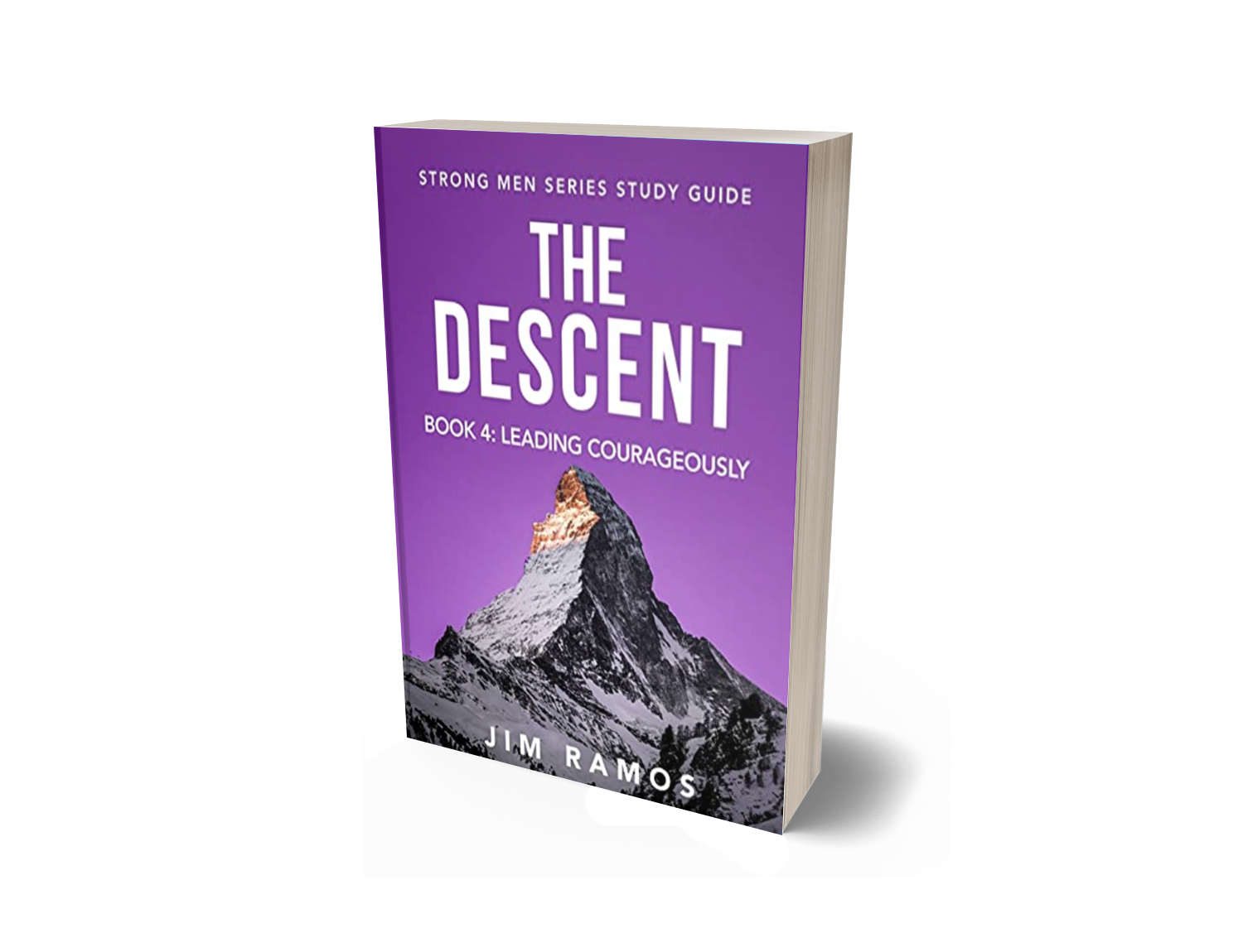 The Descent: Leading Courageously, Strong Men Study Guide Series book 4 by Jim Ramos