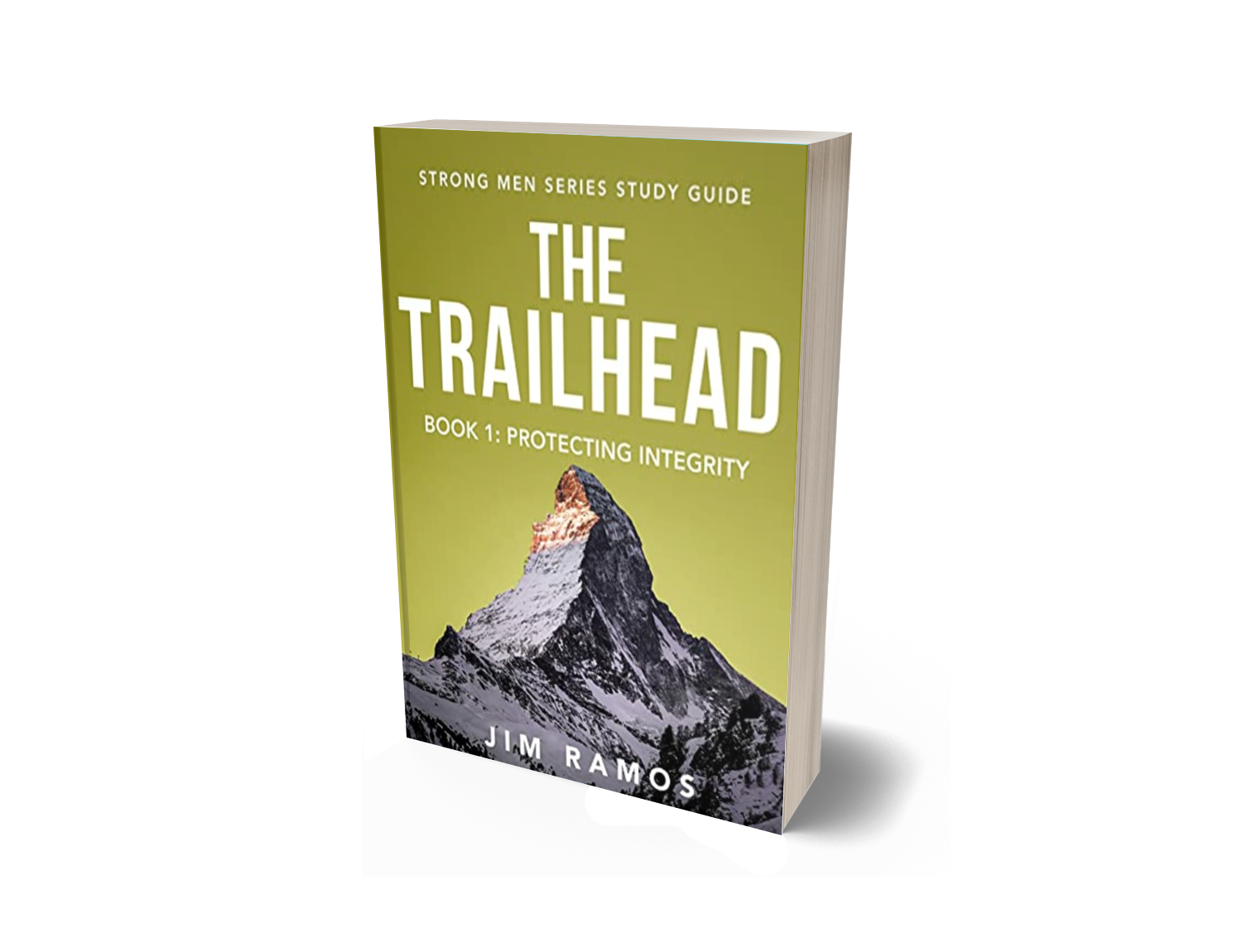 The Trailhead: Protecting Integrity, Strong Men Study Guide Series book 1 by Jim Ramos