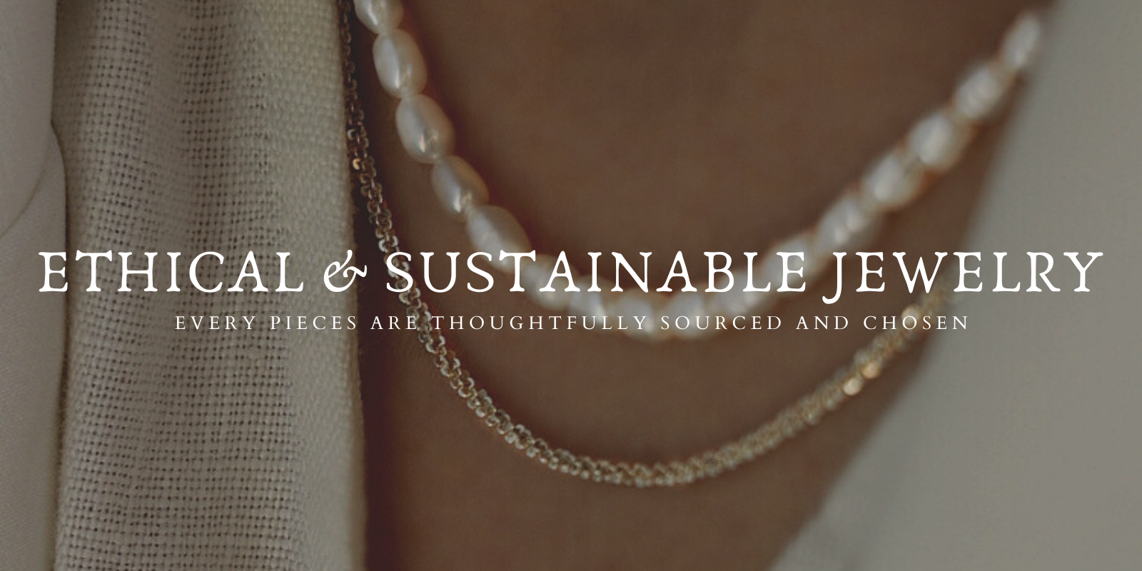 ETHICAL &amp; SUSTAINABLE JEWELRY
